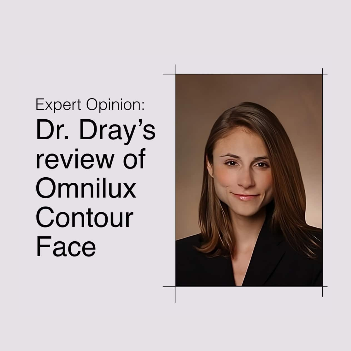 Expert Review from YouTuber & Dermatologist, Dr. Dray