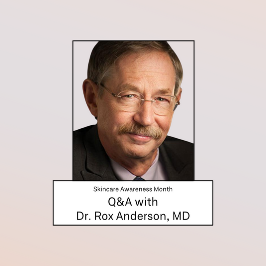 Skincare Awareness: Interview With World-Renowned Dermatologist, Dr. Rox Anderson