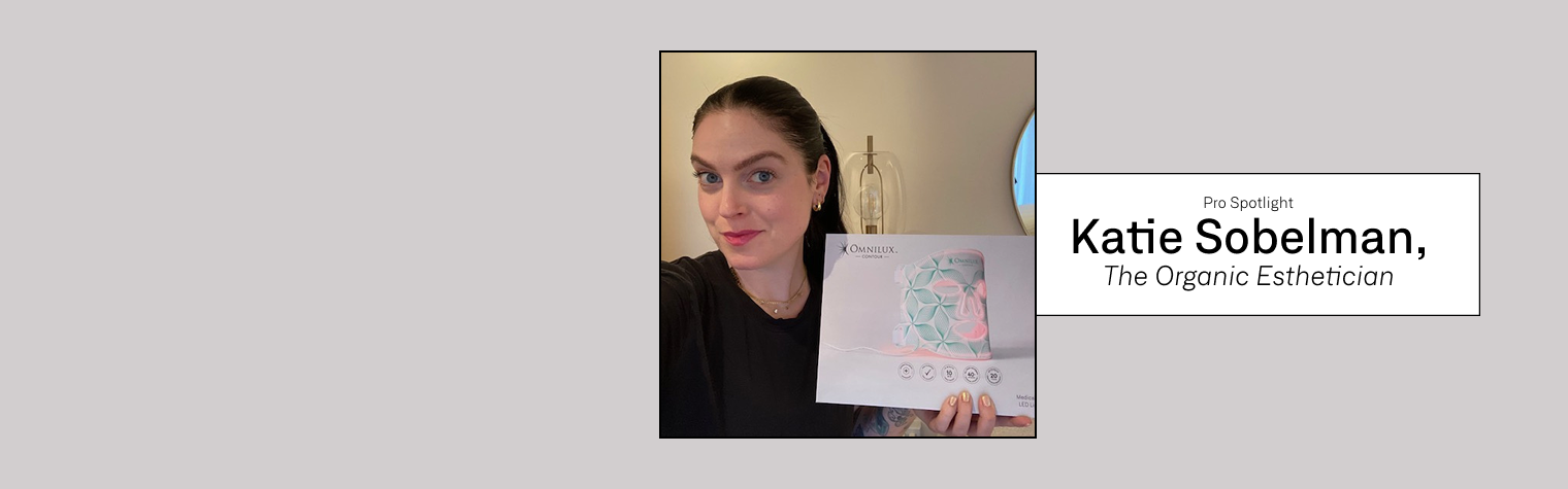 Pro Spotlight: Katie Sobelman, The Organic Esthetician
